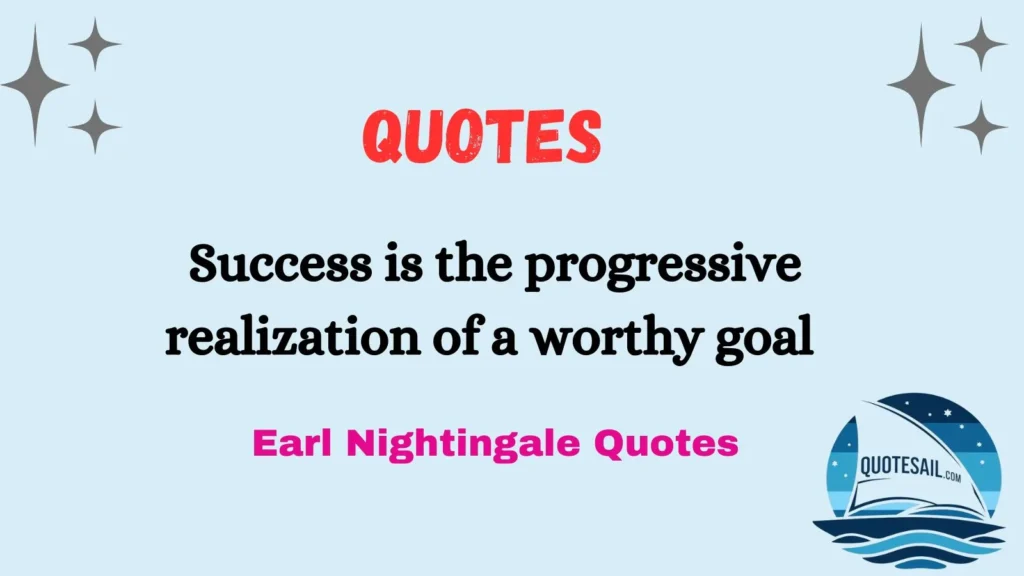 Earl Nightingale Quotes