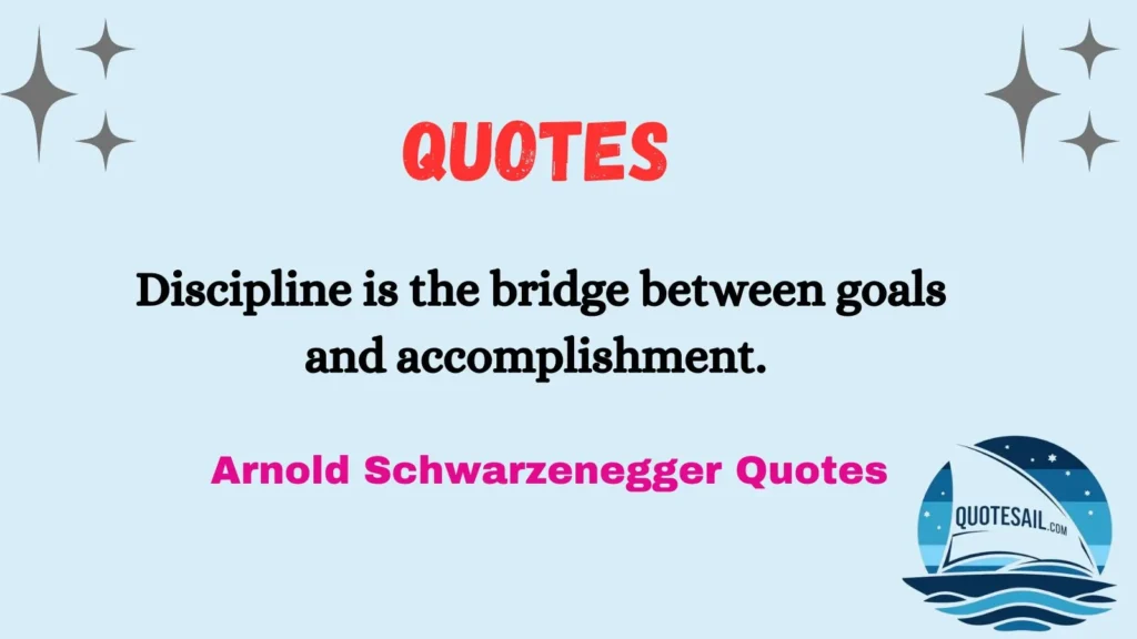 Schwarzenegger Quotes on Discipline and Focus